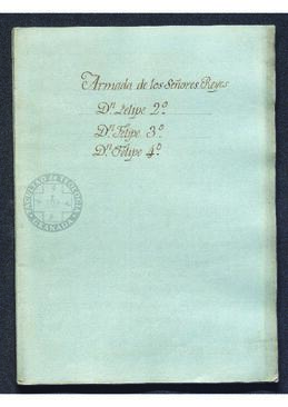 Estado de las armadas de los reyes: Felipe II, Felipe III y Felipe IV