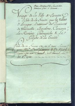 Voyage de la Ville de Caracas a l'isle de la Trinité, par les Vallées d'Aragua, l'interieur des provinces de Vénézuella, Barcelone, Cumana, La Rivière Guarapiche y el le Golphe de la Trinité por  Mrs. De Saint Laurent