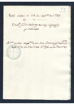 Real Orden de José de Gálvez al intendente de Caracas, Francisco Saavedra, felicitando a éste por la elaboración de los estados de ingreso y salida de caudales de la arcas que administra