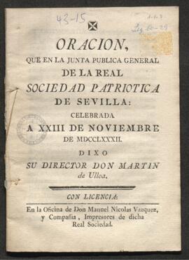 Oración ante la junta pública por la Real Sociedad Patriótica de Sevilla, el día 23 de noviembre de 1782 por Don Antonio Martín de Ulloa