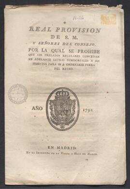 Real Provisión por la que se prohíbe que los prelados regulares concedan letras dimisoriales a sus súbditos para ir a ordenarse fuera del reino
