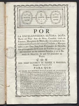 Pleito de María del Pilar Ana de Silva, condesa viuda de Fuentes, por sí y por su hijo, con José Ulzurrun de Asanza, marqués de Tosos. Sobre la sucesión de la Pardina de Alcañicejo