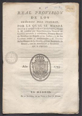 Real Provisión por la que se manda observar y cumplir la Real Cédula  que nombra superintendente general de correos terrestres y marítimos, postas y rentas de estafetas en España y las Indias, y de los caminos reales y transversales al duque de Alcudia