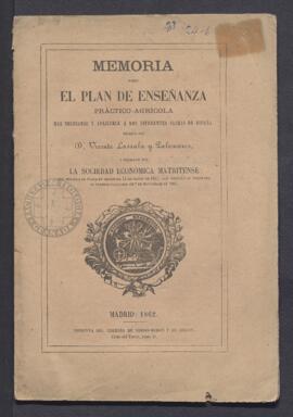 Memoria sobre el Plan de enseñanza práctico-agrícola más necesario y aplicable a los diferentes climas de España, por Vicente Lassala y Palomares