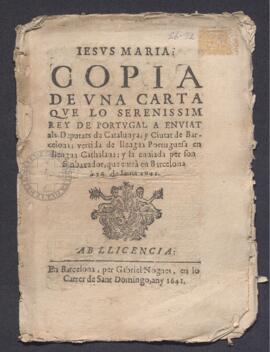 Carta que lo serenissm Rey de Portugal a enviat als Deputats de Catalunya y ciutat de Barcelona, vertida de llengua portuguesa en llengua cathalana; y la enviada per embaxador que entrà en Barcelona á 26 de Ianer 1641