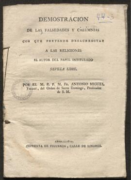 Demostración de la falsedades y calumnias con que pretende desacreditar a las religiones el autor del papel intitulado: Sevilla libre, por fray Antonio Miguel Yurami