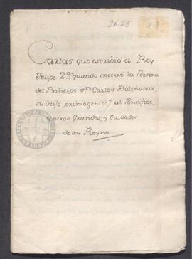 Copias de las cartas que escribió Felipe II al Papa, al duque de Alba, a la Audiencia de Sevilla y a las ciudades sobre el encierro de su hijo el príncipe Carlos Baltasar