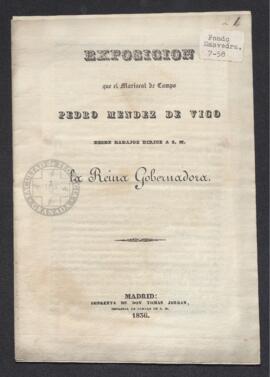 Exposición dirigida a la Reina Gobernadora por el mariscal de campo Pedro Méndez de Vigo, sobre exculpación de los cargos que se le imputan y contra su apartamiento del mando del Ejército del Norte